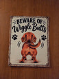 Beware of Wiggle Butts Sign